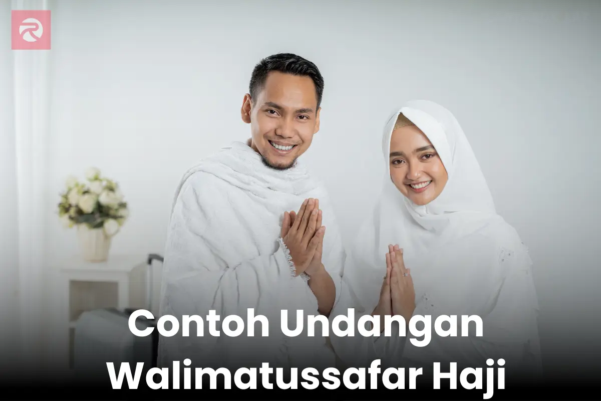 5 Contoh Undangan Walimatussafar Haji Singkat dan Penuh Doa